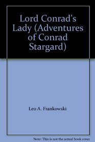 Lord Conrad's Lady (Adventures of Conrad Stargard)