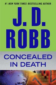 Concealed in Death (In Death, Bk 38)