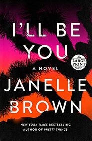 I'll Be You: A Novel (Random House Large Print)