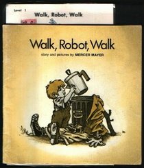 Walk, robot, walk (A Magic circle book)