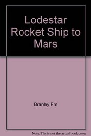 Lodestar Rocket Ship to Mars