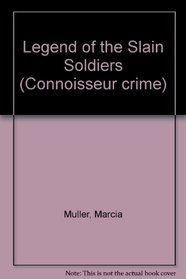 Legend of the Slain Soldiers (Connoisseur crime)