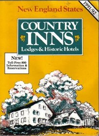Country Inns, Lodges, and Historic Hotels, New England States, 1991/92 (Country Inns, Lodges and Historic Hotels New England States)