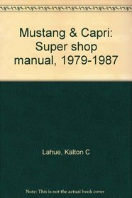 Mustang & Capri: Super shop manual, 1979-1987