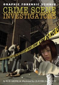 Crime Scene Investigators (Graphic Forensic Science)