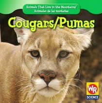 Cougars/ Puma (Animals That Live in the Mountains/Animales De Las Montaas)