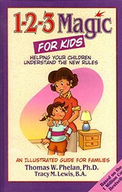 1-2-3 Magic for Kids: Helping Your Children Understand the New Rules