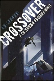Crossover (Cassandra Kresnov, Bk 1)