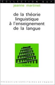 De la théorie linguistique à l'enseignement de la langue (Ancien prix éditeur : 14.00  - Economisez 50 %)