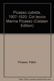 Picasso cubista, 1907-1920: Colleccio Marina Picasso (Catalan Edition)