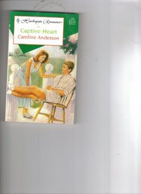 Captive Heart (Harlequin Romance, No 453)