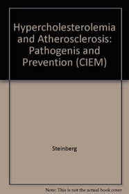 Hypercholesterolemia and Atherosclerosis: Pathogenesis and Prevention (Contemporary Issues in Endocrinology and Metabolism)