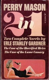 The Case of the Horrified Heirs and The Case of the Lame Canary (Perry Mason)