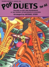 Pop Duets for All: Trombone, Baritone B.C., Bassoon, Tuba (Pop Instrumental Ensembles for All)