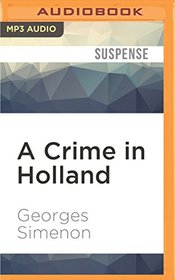 Crime in Holland, A (Inspector Maigret)