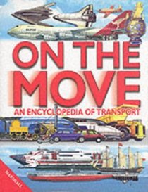 Children's Encyclopedia of Transport: on the Move