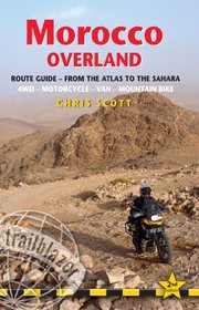 Morocco Overland, 2nd: 49 routes from the Atlas to the Sahara by 4WD, motorcycle or mountainbike