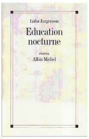 Education nocturne: Roman (French Edition)