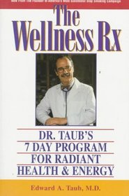 The Wellness Rx: Dr. Taub's 7 Day Program for Radiant Health & Energy