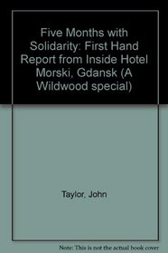 Five Months with Solidarity: First Hand Report from Inside Hotel Morski, Gdansk (A Wildwood special)