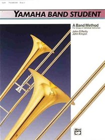Yamaha Band Student, Book 3: Trombone (Yamaha Band Method)