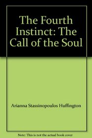 The Fourth Instinct: The Call of the Soul