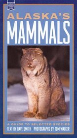 Alaska's Mammals: A Guide to Selected Species (Alaska Pocket Guide)