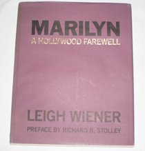 Marilyn: A Hollywood Farewell : The Death and Funeral of Marilyn Monroe