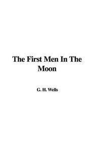 The First Men In The Moon