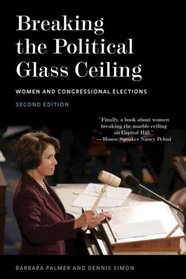 Breaking the Political Glass Ceiling: Women and Congressional Elections (Women in American Politics)