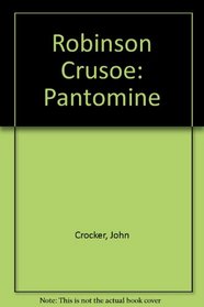 Robinson Crusoe: Pantomine