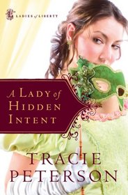 Lady of Hidden Intent, A (large print) (Ladies of Liberty)