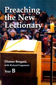 Preaching the New Lectionary: Year B