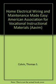 Home Electrical Wiring and Maintenance Made Easy: American Association for Vocational Instructional Materials (Aavim)
