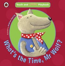 What's the Time, Mr Wolf?: Toddler Playbooks