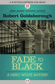 Fade to Black (Rex Stout's Nero Wolfe, Bk 5)
