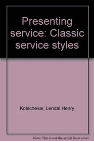 Presenting service: Classic service styles