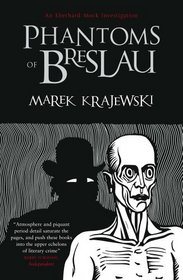 The Phantoms of Breslau: An Eberhard Mock Investigation