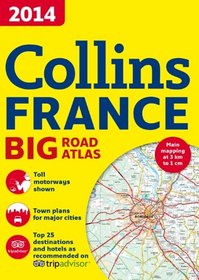 Collins 2014 Big Road Atlas of France (International Road Atlases)