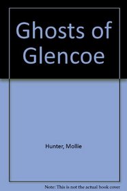 The ghosts of Glencoe