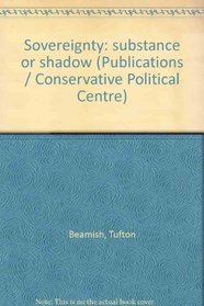 Sovereignty: substance or shadow (Publications / Conservative Political Centre)