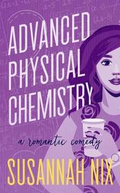 Advanced Physical Chemistry (Chemistry Lessons, Bk 3)