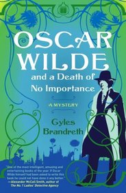 Oscar Wilde and a Death of No Importance (Oscar Wilde, Bk 1)