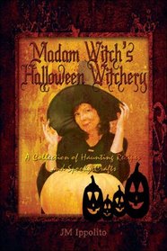 Madam Witch's Halloween Witchery: A Collection of Haunting Recipes and Spooky Crafts