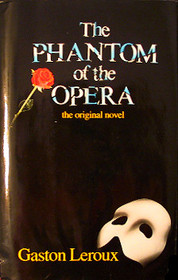 The Phantom of the Opera -- the original novel