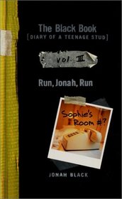 The Black Book - Run, Jonah, Run: Diary of a Teenage Stud (The Black Book)