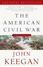 The American Civil War: A Military History (Vintage Civil War Library)