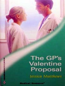 The GP's Valentine Proposal (Hope City, Bk 3) (Harlequin Medical, No 193)