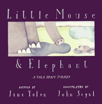 Little Mouse and Elephant: A Tale from Turkey