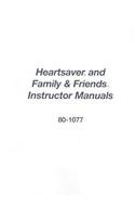 Heartsaver and Family & Friends Instructor Manual Set